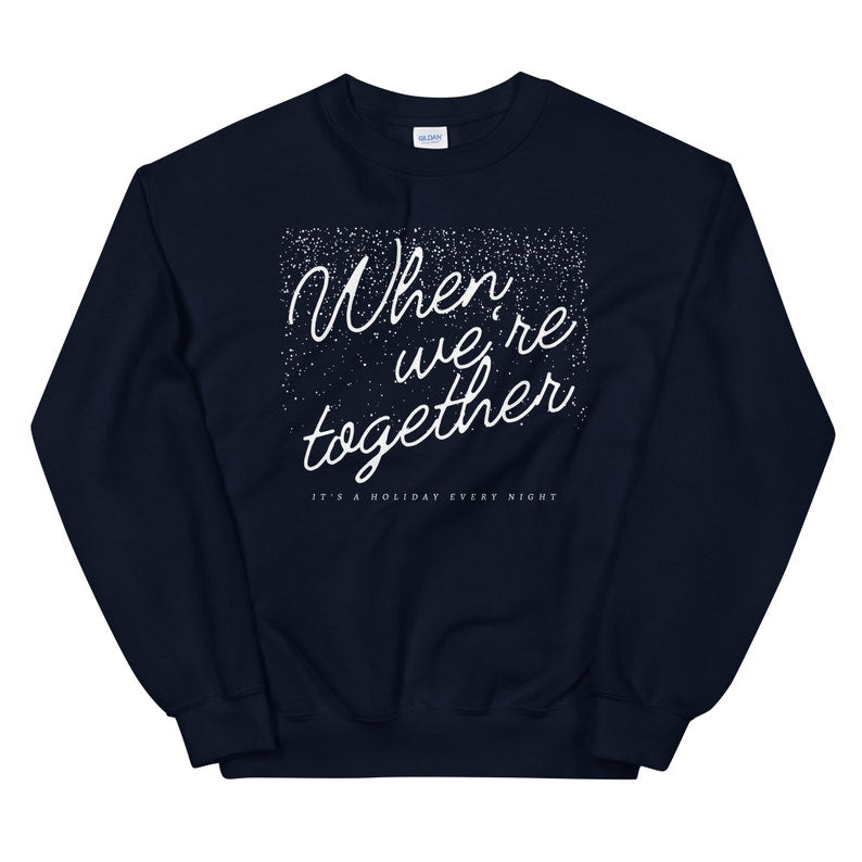 When We're Together - Disney Christmas Sweatshirt | Disney Christmas Sweater | Frozen Sweatshirt | Olaf | Disney Christmas Shirt | Anna Elsa