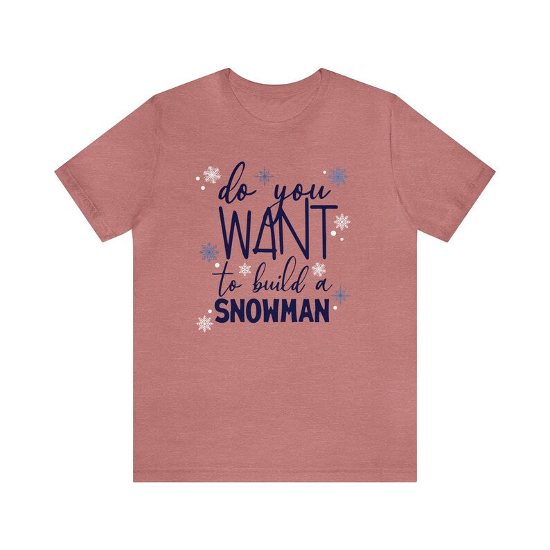 Do You Want to Build a Snowman? | Frozen Shirt | Olaf Shirt | Frozen Christmas Shirt | Epcot Frozen Shirt | Family Matching Frozen Shirt