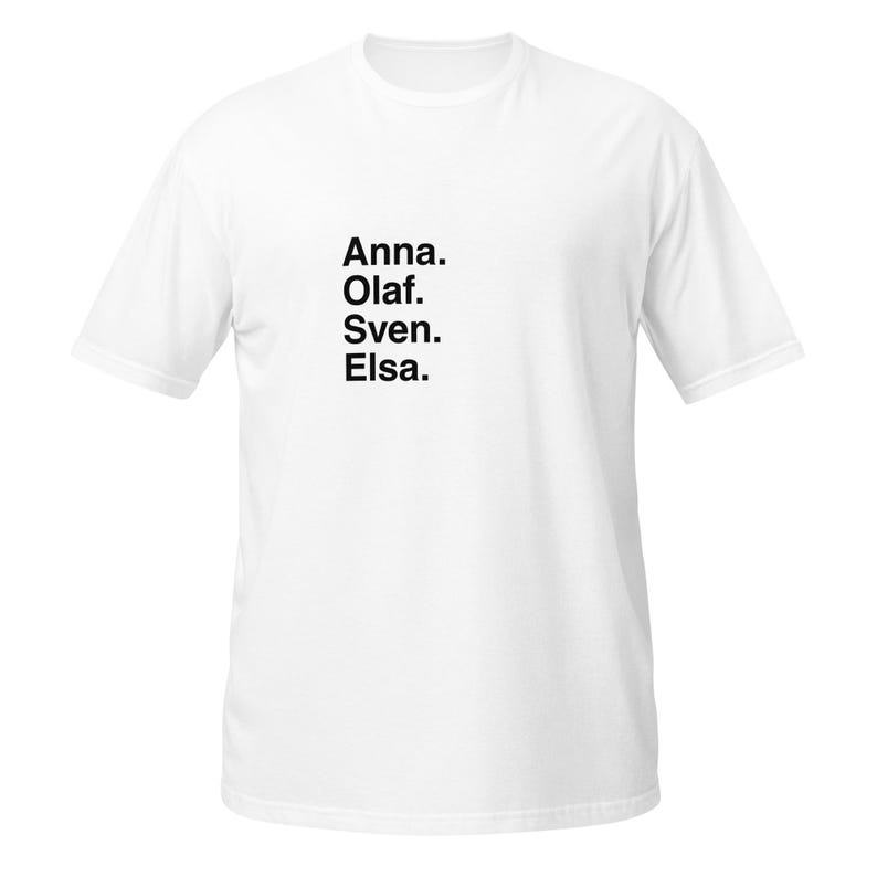 Anna. Olaf. Sven. Elsa.