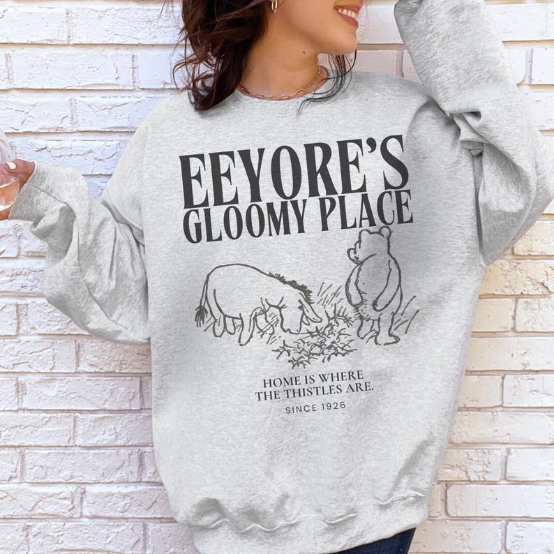 Eeyore's Gloomy Place Sweatshirt: Unisex A.A. Milne Literary Gift