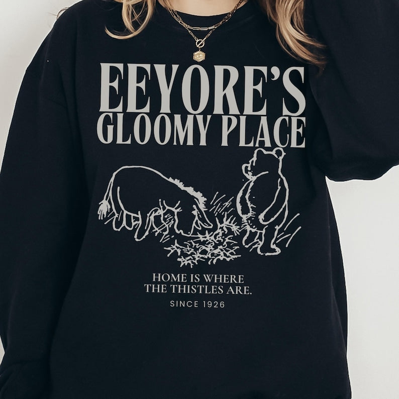 Eeyore's Gloomy Place Sweatshirt: Unisex A.A. Milne Literary Gift