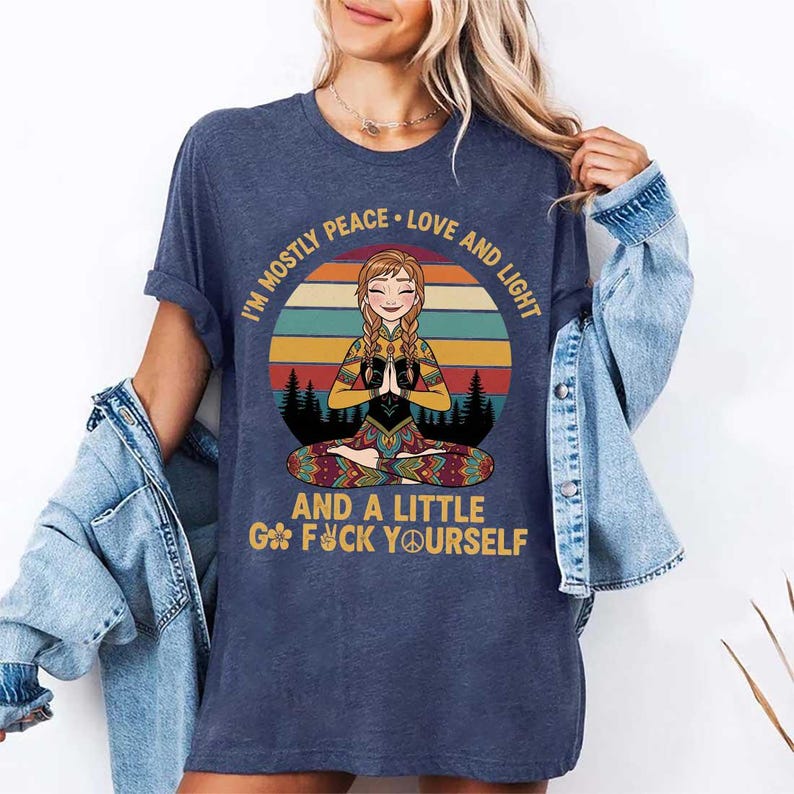 I'm Mostly Peace Love And Light Go fuck Yourself Anna product image 2