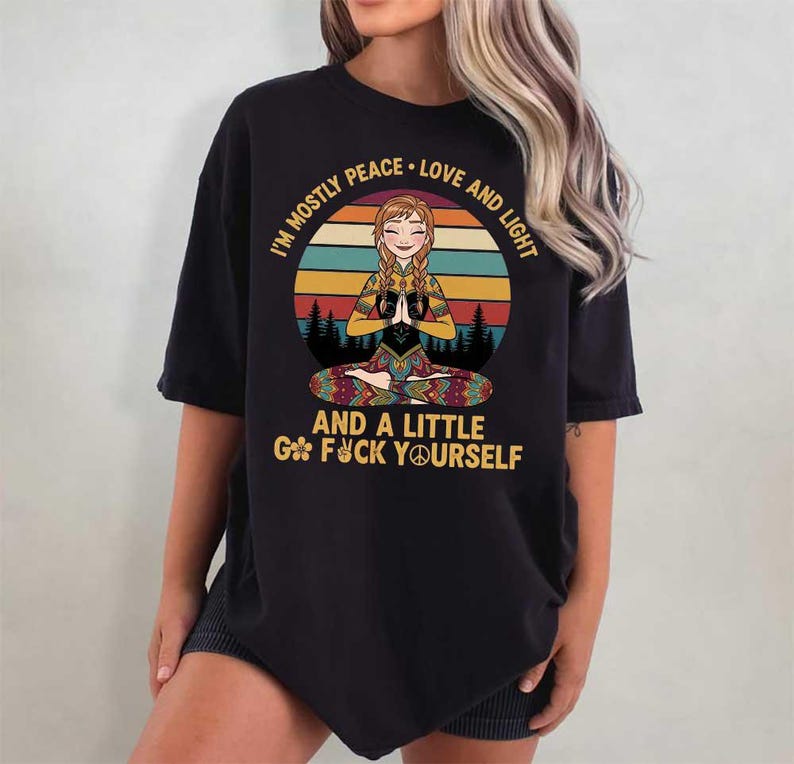I'm Mostly Peace Love And Light Go fuck Yourself Anna product image 3