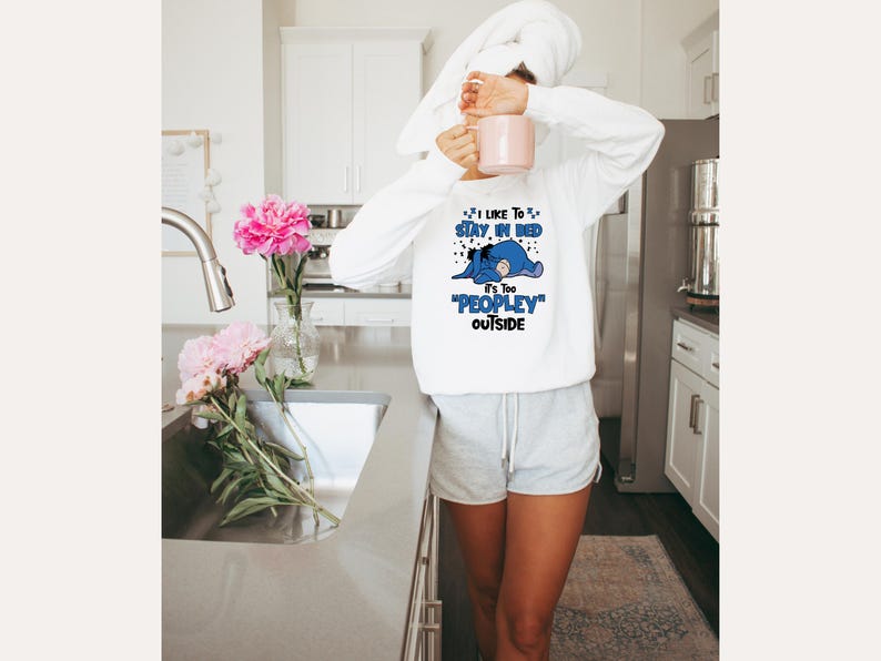 I Like To Stay In Bed It's Too Peopley Outside Sweatshirt | Disney Gift, Disney Eeyore Shirt, Introvert Gift, Anxiety Shirt