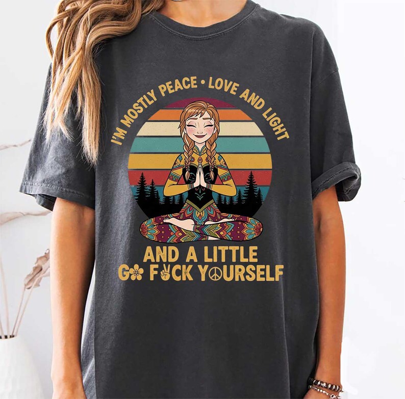 I'm Mostly Peace Love And Light Go fuck Yourself Anna product image 5