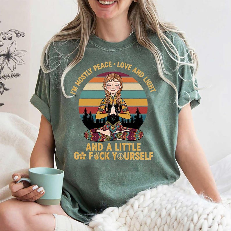 I'm Mostly Peace Love And Light Go fuck Yourself Anna product image 4