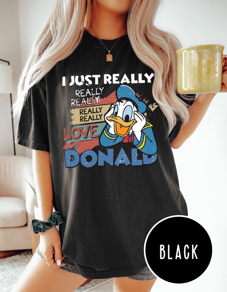 I Just Really Love Donald Duck Shirt, Donald Duck T-Shirt, Donald Duck Style, Donald Duck Gift Tee, Custom Donald Duck, Love Disney Shirt