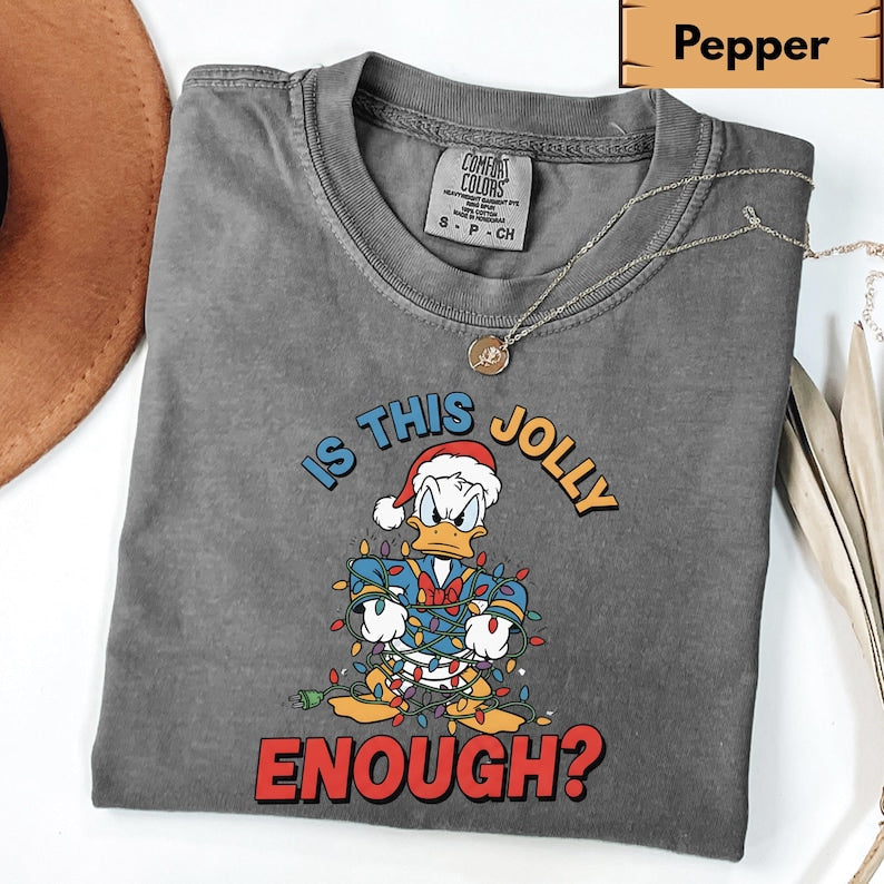 Comfort Colors® Is This Jolly Enough Shirt, Disney Donald Duck Shirt, Disney Xmas Tee, Christmas Family Trip Shirt, Family Matching Outfit