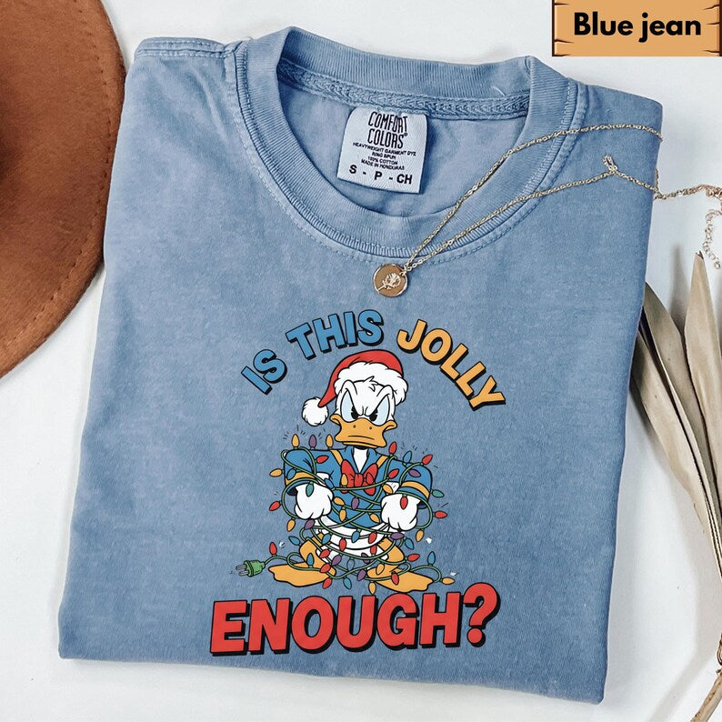 Comfort Colors® Is This Jolly Enough Shirt, Disney Donald Duck Shirt, Disney Xmas Tee, Christmas Family Trip Shirt, Family Matching Outfit