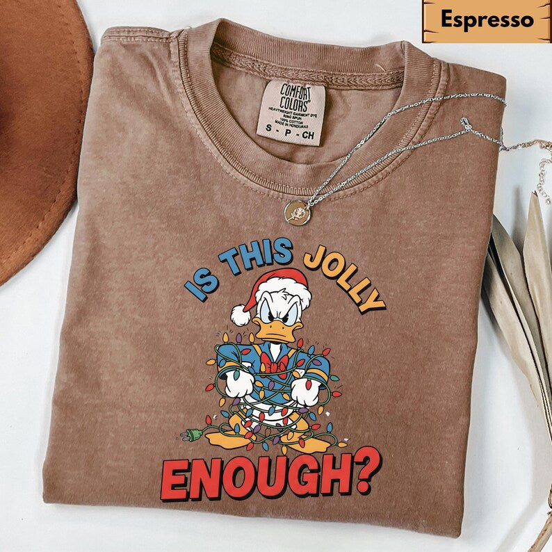 Comfort Colors® Is This Jolly Enough Shirt, Disney Donald Duck Shirt, Disney Xmas Tee, Christmas Family Trip Shirt, Family Matching Outfit