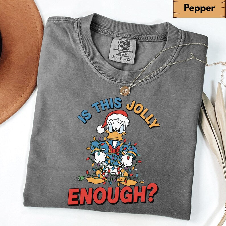 Comfort Colors® Is This Jolly Enough Shirt, Disney Donald Duck Shirt, Disney Xmas Tee, Christmas Family Trip Shirt, Family Matching Outfit
