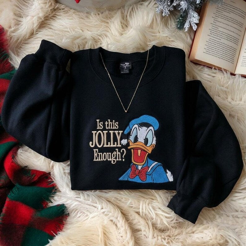 Embroidered Sweatshirt Is This Jolly Enough, Disney Donald Duck Shirt, Disney Xmas Party Sweater, Christmas Family Trip Shirt, Xmas Holiday