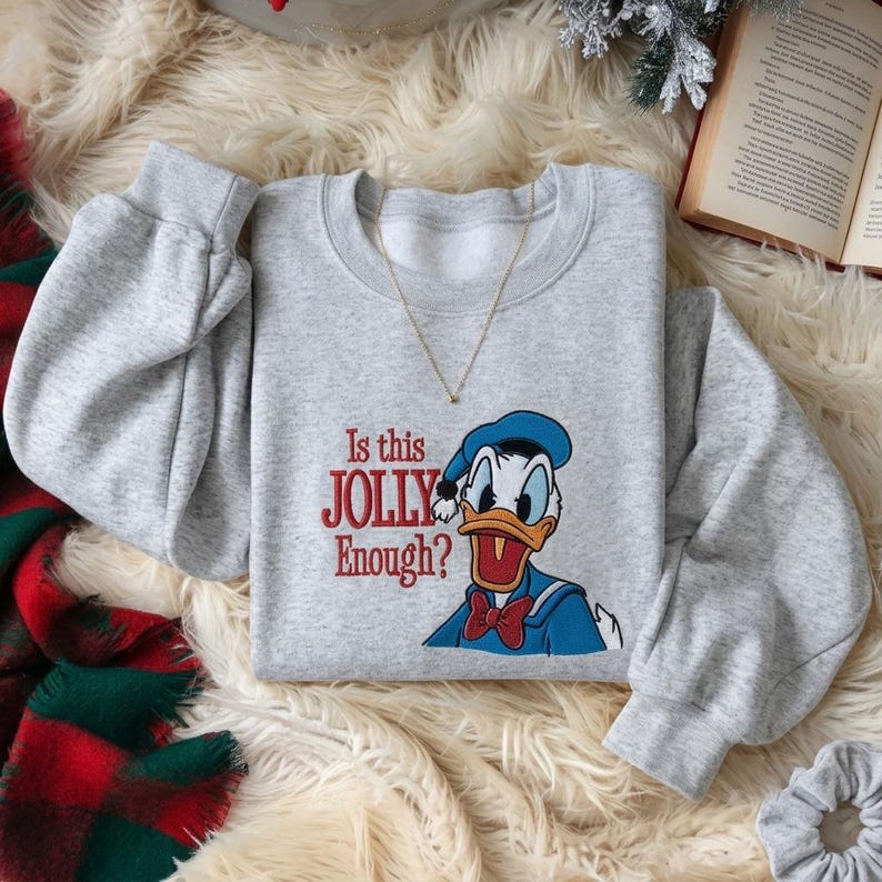Embroidered Sweatshirt Is This Jolly Enough, Disney Donald Duck Shirt, Disney Xmas Party Sweater, Christmas Family Trip Shirt, Xmas Holiday
