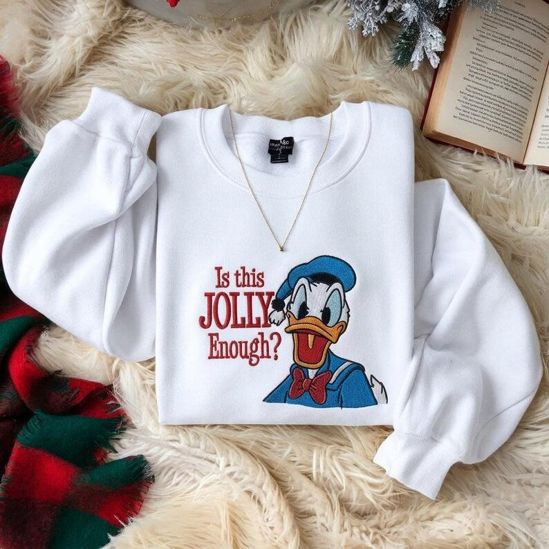 Embroidered Sweatshirt Is This Jolly Enough, Disney Donald Duck Shirt, Disney Xmas Party Sweater, Christmas Family Trip Shirt, Xmas Holiday