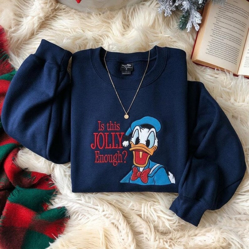 Embroidered Sweatshirt Is This Jolly Enough, Disney Donald Duck Shirt, Disney Xmas Party Sweater, Christmas Family Trip Shirt, Xmas Holiday