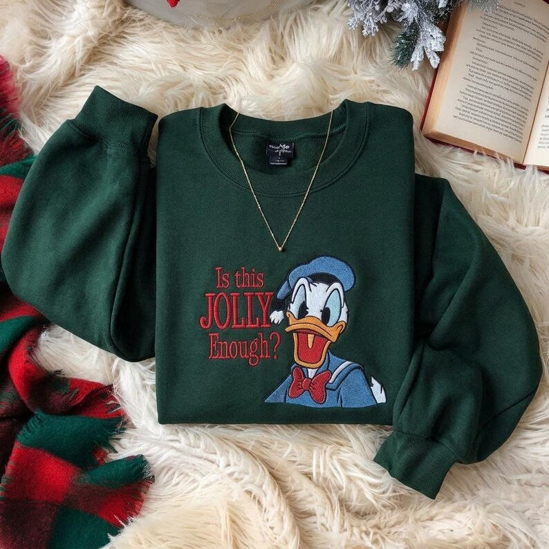 Embroidered Sweatshirt Is This Jolly Enough, Disney Donald Duck Shirt, Disney Xmas Party Sweater, Christmas Family Trip Shirt, Xmas Holiday