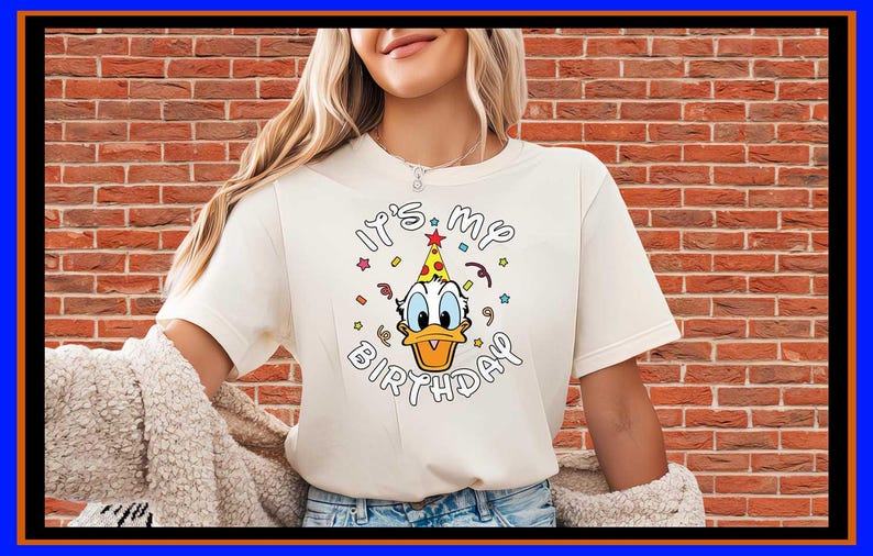 Its My Birthday Shirt Donald Duck Birthday Tee Disney Birthday Party Shirt Cartoon Duck Birthday Gift Birthday Boy Shirt Birthday Girl OP107