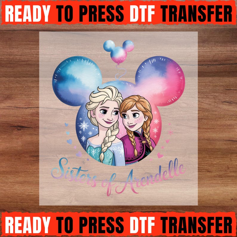 Frozen Elsa and Anna DTF Transfer, Sisters of Arendelle Ready to Press DTF, Disney Frozen Sisters Shirt Transfer, Elsa Anna Princess DTF