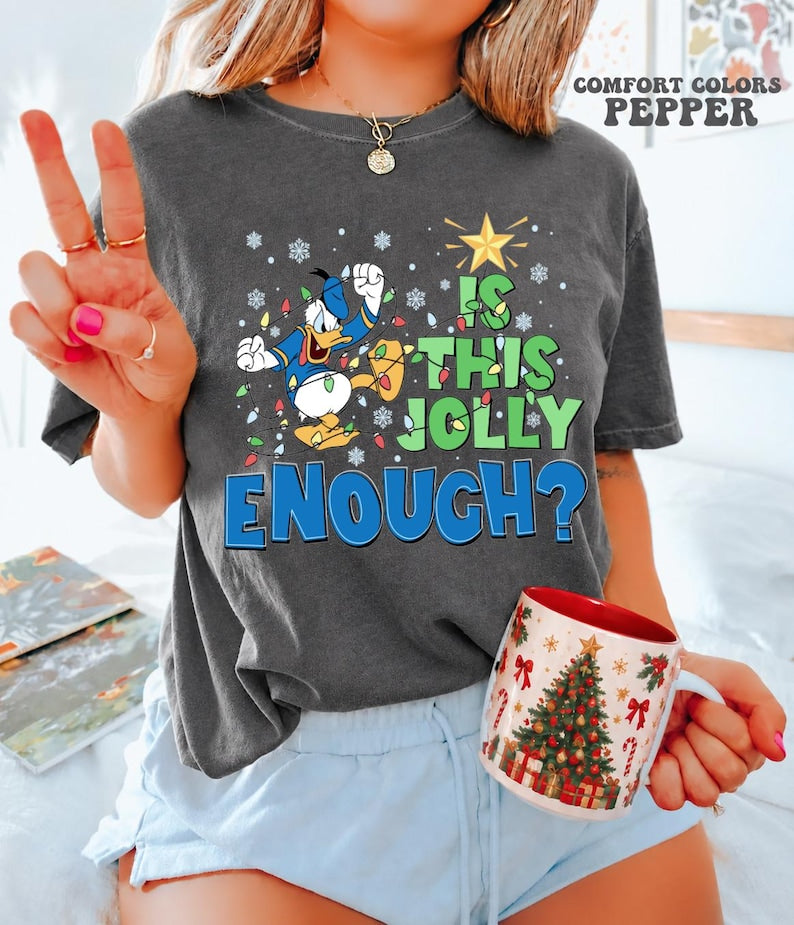 Comfort Colors® Is This Jolly Enough Shirt, Disney Donald Duck Shirt, Disney Xmas Party Shirt, Christmas Family Trip Shirt, Xmas Holiday Tee