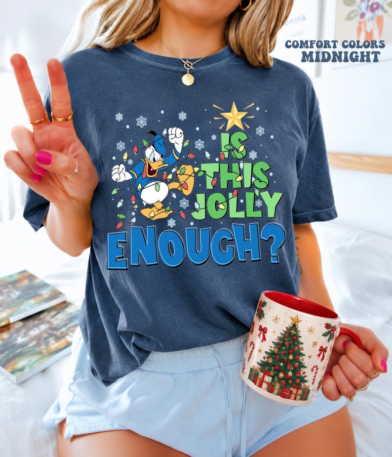 Comfort Colors® Is This Jolly Enough Shirt, Disney Donald Duck Shirt, Disney Xmas Party Shirt, Christmas Family Trip Shirt, Xmas Holiday Tee